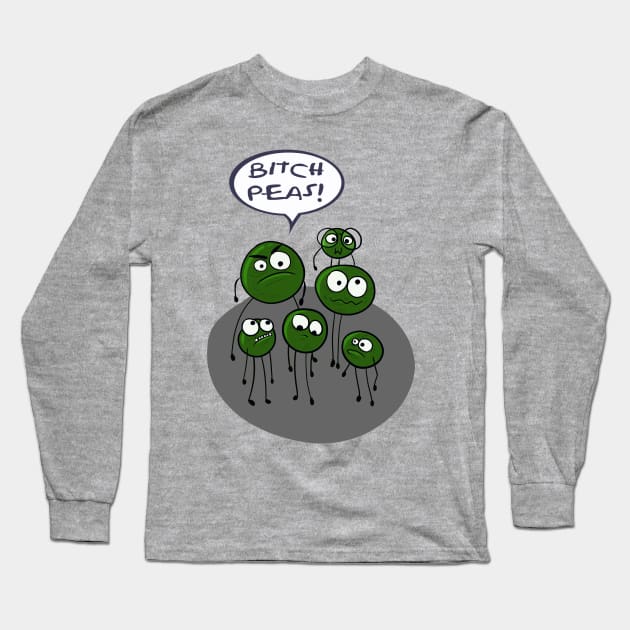 Bitch peas!! Funny food pun Long Sleeve T-Shirt by IceTees